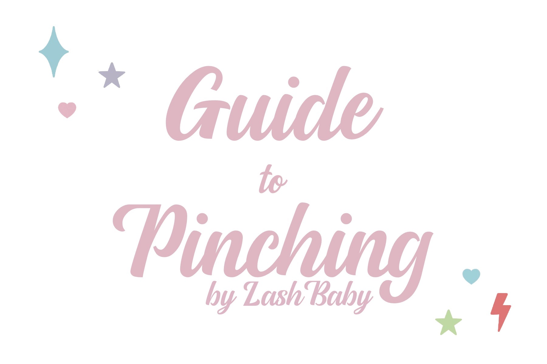 Guide to Pinching by Lash Baby